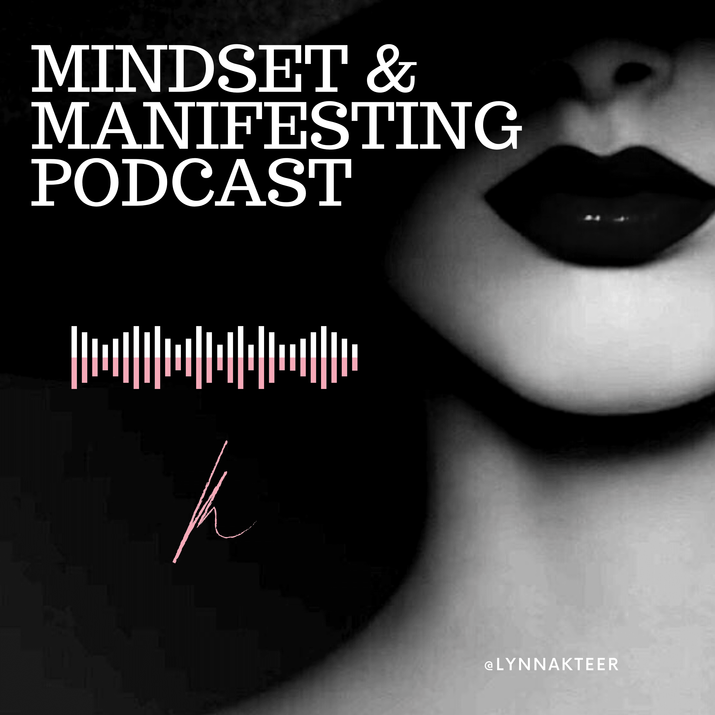 The Mindset & Manifesting Podcast